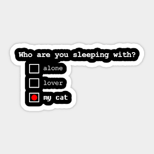 Sleep with cat quote meme merch Sticker